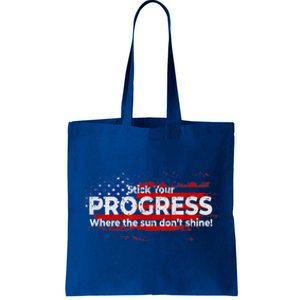 Stick Your PROGRESS Where The Sun Don't Shine Tote Bag