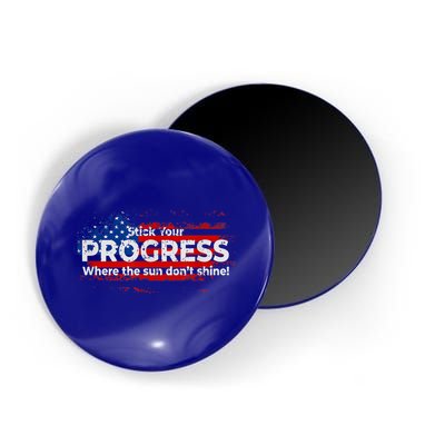 Stick Your PROGRESS Where The Sun Don't Shine Magnet