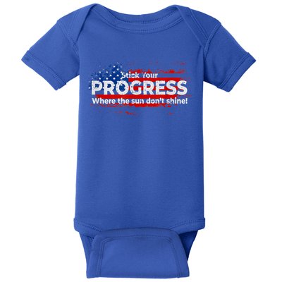 Stick Your PROGRESS Where The Sun Don't Shine Baby Bodysuit