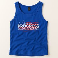 Stick Your PROGRESS Where The Sun Don't Shine Tank Top