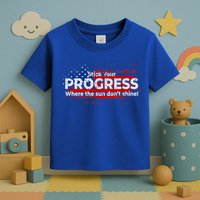 Stick Your PROGRESS Where The Sun Don't Shine Toddler T-Shirt