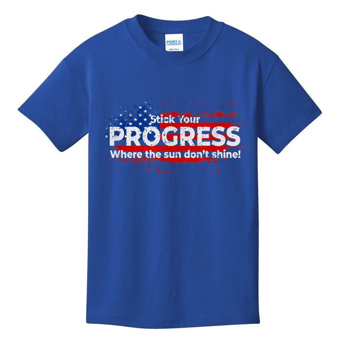 Stick Your PROGRESS Where The Sun Don't Shine Kids T-Shirt
