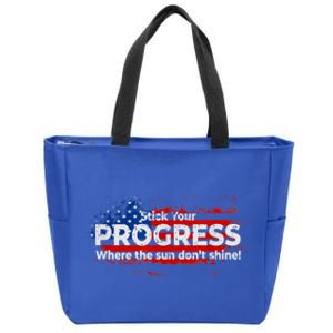 Stick Your PROGRESS Where The Sun Don't Shine Zip Tote Bag