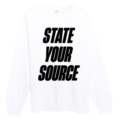 State Your Source Premium Crewneck Sweatshirt