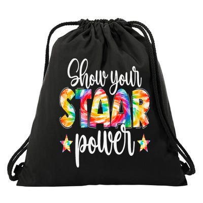 Show Your STAAR Power Tie Dye Teacher Testing Exam Test Day Drawstring Bag