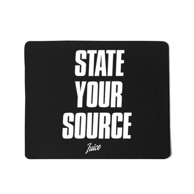 State Your Source Mousepad