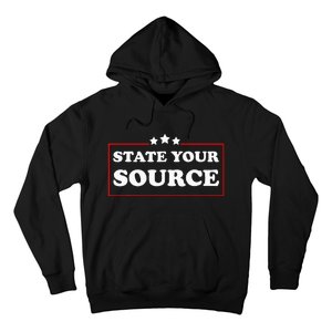 State Your Source Funny Hoodie