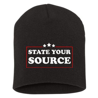 State Your Source Funny Short Acrylic Beanie