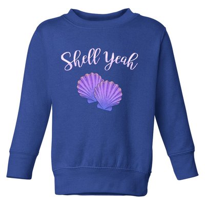 Shell Yeah Summer Vacation Beach Cute Gift Toddler Sweatshirt