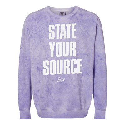 State Your Source Funny Quote Design Colorblast Crewneck Sweatshirt