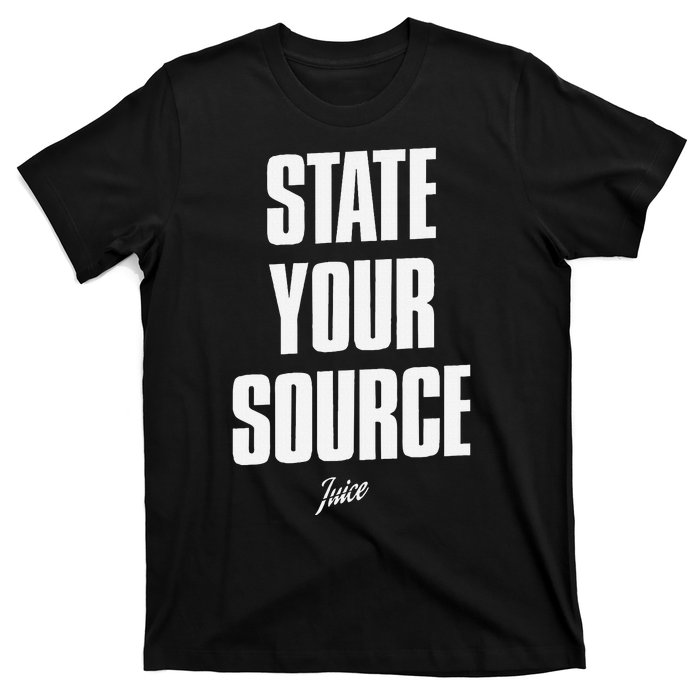 State Your Source Funny Quote Design T-Shirt