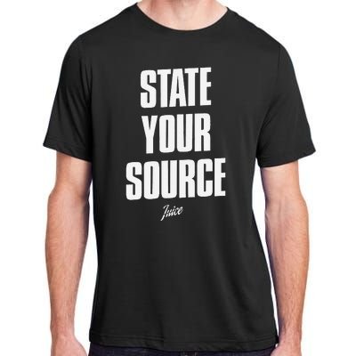 State Your Source Funny Quote Design Adult ChromaSoft Performance T-Shirt