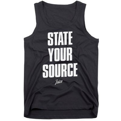 State Your Source Funny Quote Design Tank Top