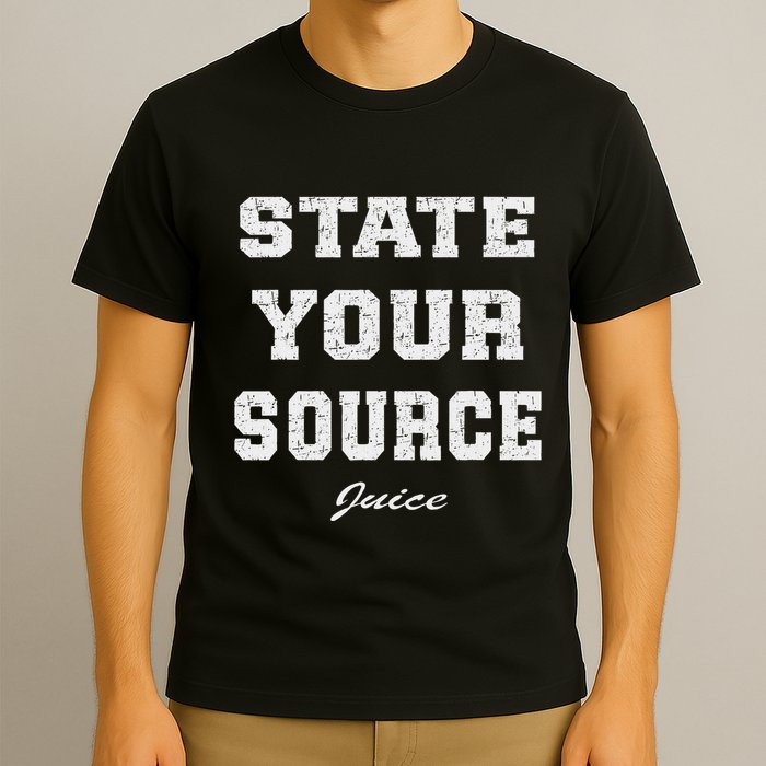 State Your Source Juice Retro Design T-Shirt