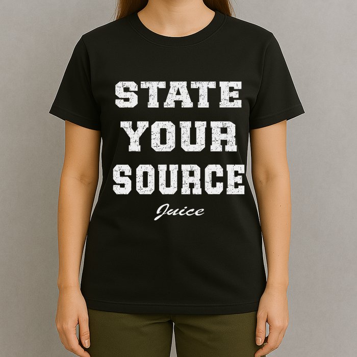 State Your Source Juice Retro Design T-Shirt