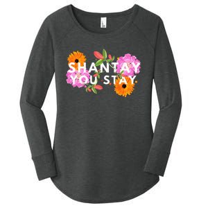 Shantay You Stay Drag Race Drag Queen Drag Lover Women's Perfect Tri Tunic Long Sleeve Shirt