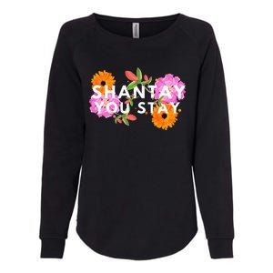 Shantay You Stay Drag Race Drag Queen Drag Lover Womens California Wash Sweatshirt