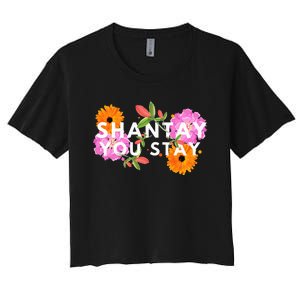 Shantay You Stay Drag Race Drag Queen Drag Lover Women's Crop Top Tee