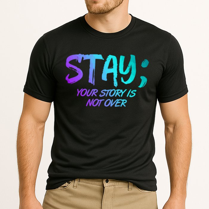 STAY; Your Story Is Not Over Suicide Prevention Awareness Cooling Performance Crew T-Shirt