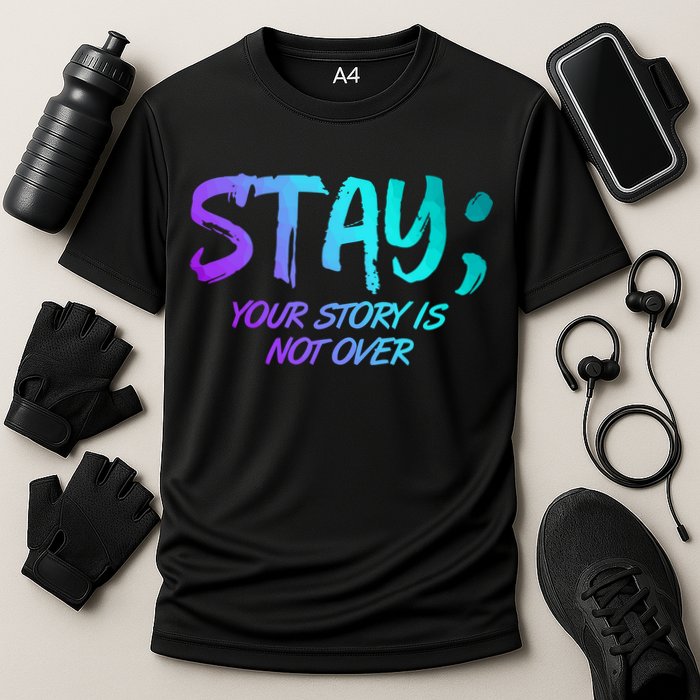 STAY; Your Story Is Not Over Suicide Prevention Awareness Cooling Performance Crew T-Shirt