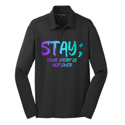 STAY; Your Story Is Not Over Suicide Prevention Awareness Silk Touch Performance Long Sleeve Polo