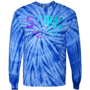 STAY; Your Story Is Not Over Suicide Prevention Awareness Tie-Dye Long Sleeve Shirt