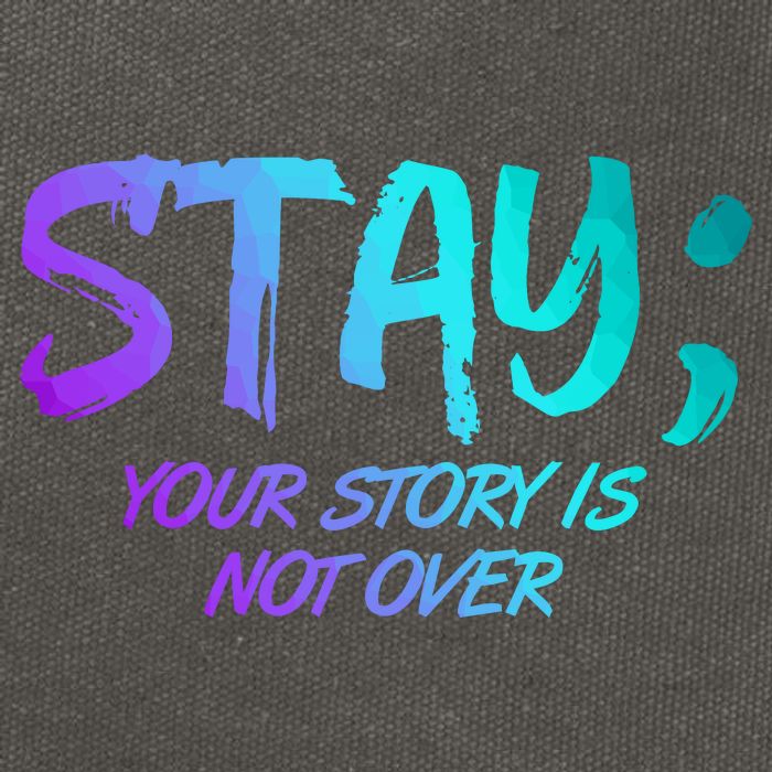 STAY; Your Story Is Not Over Suicide Prevention Awareness Cotton Canvas Backpack