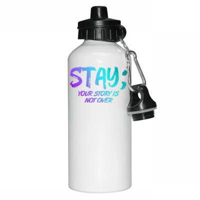 STAY; Your Story Is Not Over Suicide Prevention Awareness Aluminum Water Bottle