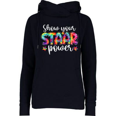 Show Your Staar Power Tie Dye Teacher Testing Exam Test Day Womens Funnel Neck Pullover Hood