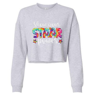 Show Your Staar Power Tie Dye Teacher Testing Exam Test Day Cropped Pullover Crew