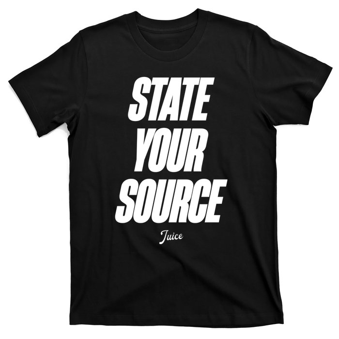 State Your Source T-Shirt