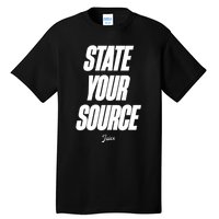 State Your Source Tall T-Shirt