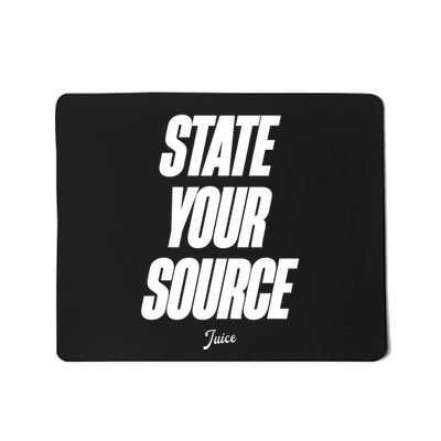 State Your Source Mousepad
