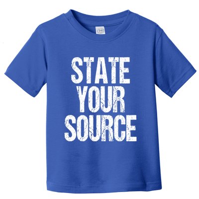 State Your Source Toddler T-Shirt