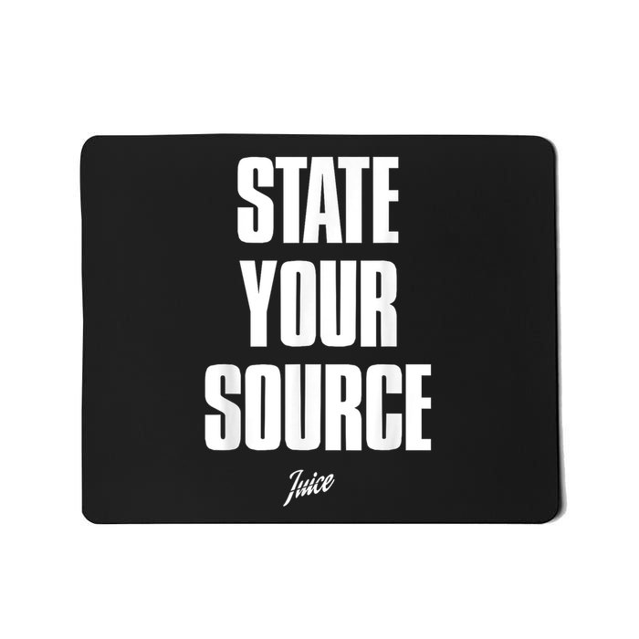 State Your Source Mousepad