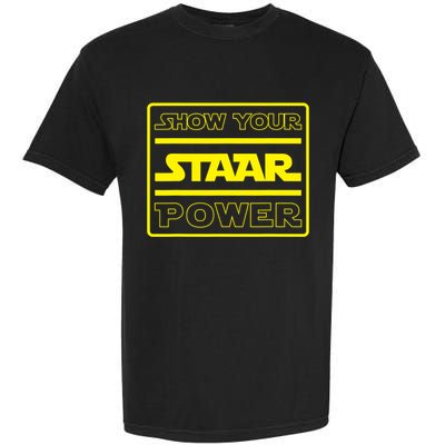 Show Your Staar Power School Testing Garment-Dyed Heavyweight T-Shirt
