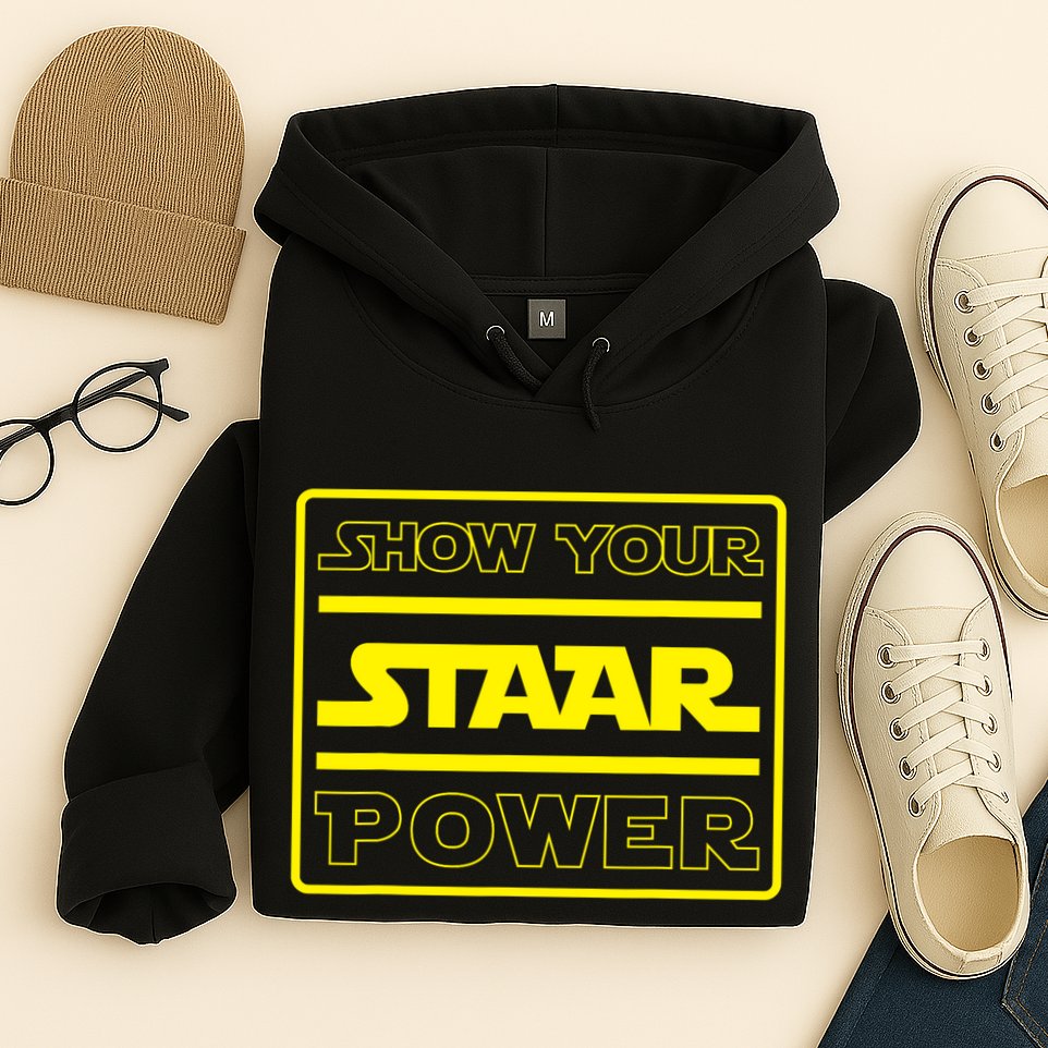 Show Your Staar Power School Testing Hoodie