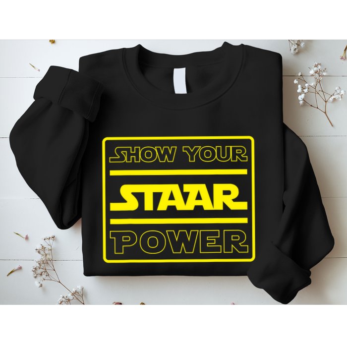 Show Your Staar Power School Testing Sweatshirt