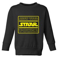 Show Your Staar Power School Testing Toddler Sweatshirt