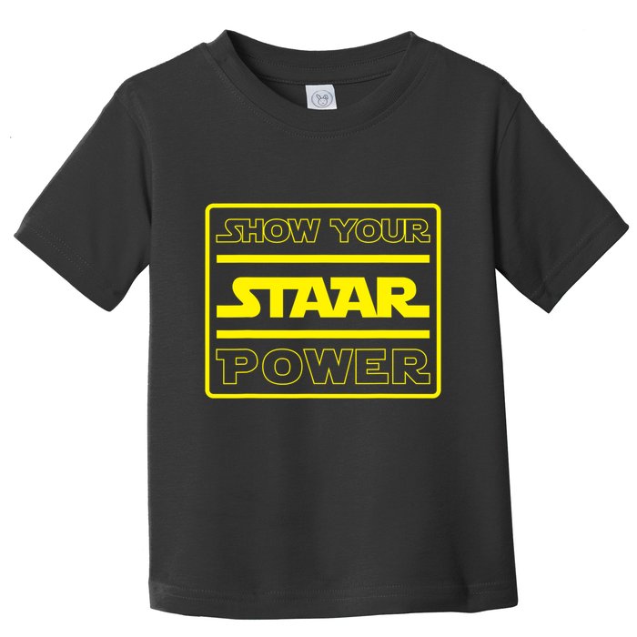 Show Your Staar Power School Testing Toddler T-Shirt