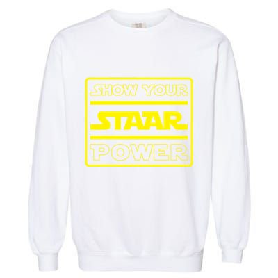 Show Your Staar Power School Testing Garment-Dyed Sweatshirt