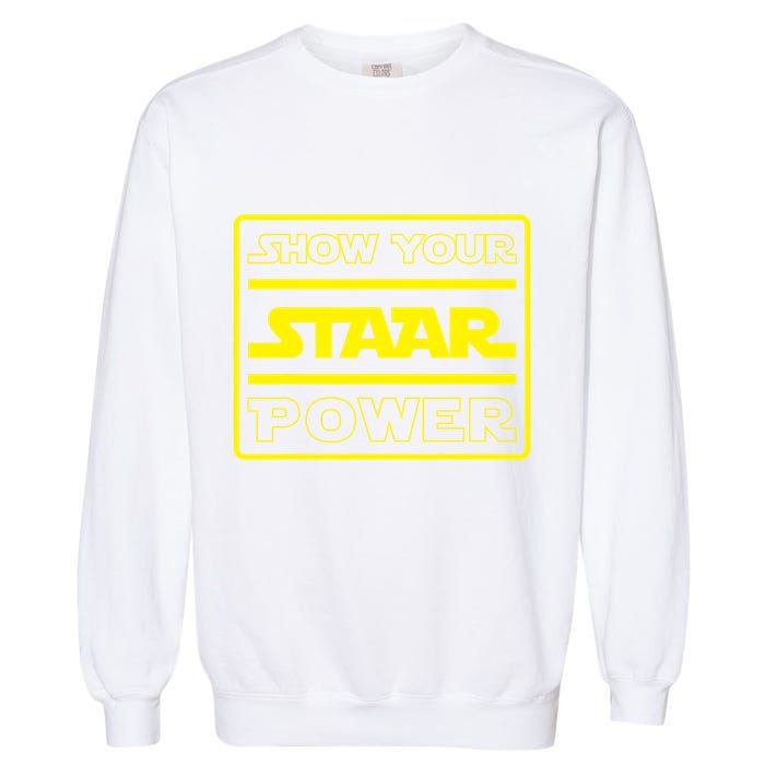Show Your Staar Power School Testing Garment-Dyed Sweatshirt