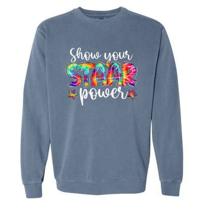 Show Your STAAR Power Tie Dye Teacher Garment-Dyed Sweatshirt