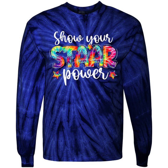 Show Your STAAR Power Tie Dye Teacher Tie-Dye Long Sleeve Shirt