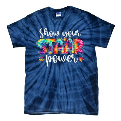 Show Your STAAR Power Tie Dye Teacher Tie-Dye T-Shirt