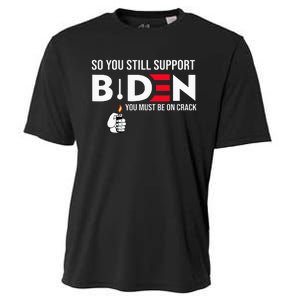 So You Still Support Biden Anti  Cooling Performance Crew T-Shirt