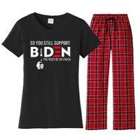 So You Still Support Biden Anti  Women's Flannel Pajama Set