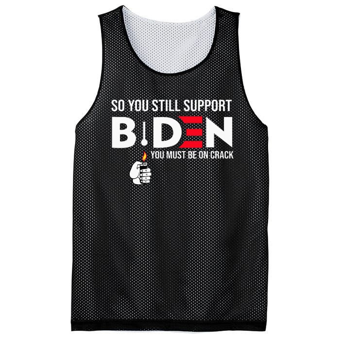 So You Still Support Biden Anti  Mesh Reversible Basketball Jersey Tank