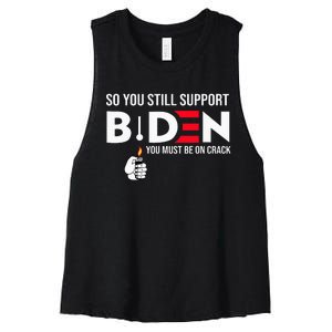 So You Still Support Biden Anti  Women's Racerback Cropped Tank