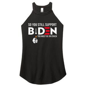 So You Still Support Biden Anti  Women's Perfect Tri Rocker Tank